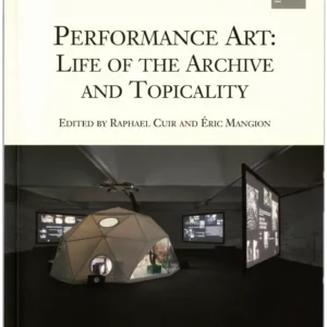 Performance Art, Life of The Archive and Topicality