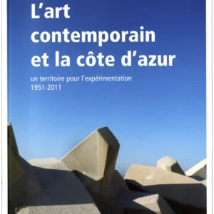 L'art contemporain et la Côte d'Azur